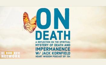 Heart Wisdom – Ep. 134 – On Death