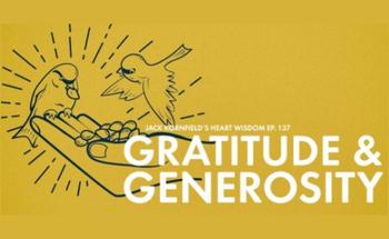 Heart Wisdom – Ep. 137 – Gratitude and Generosity