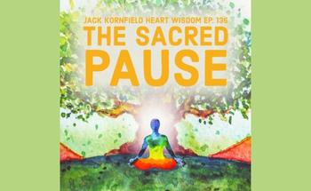 Heart Wisdom – Ep. 136 – The Sacred Pause