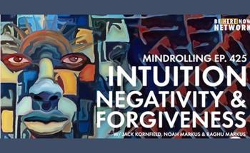 Jack Kornfield on the Mindrolling Podcast with Raghu Markus – Ep. 425 – Intuition, Negativity, & Forgiveness
