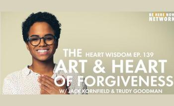 Heart Wisdom – Ep. 139 – The Art & Heart of Forgiveness with Trudy Goodman