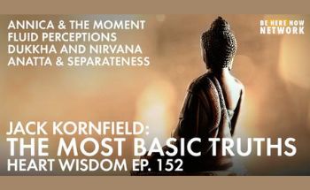 Heart Wisdom – Ep. 152 – The Most Basic Truths
